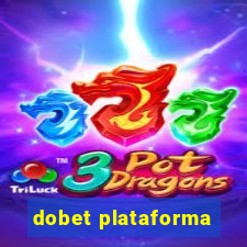 dobet plataforma